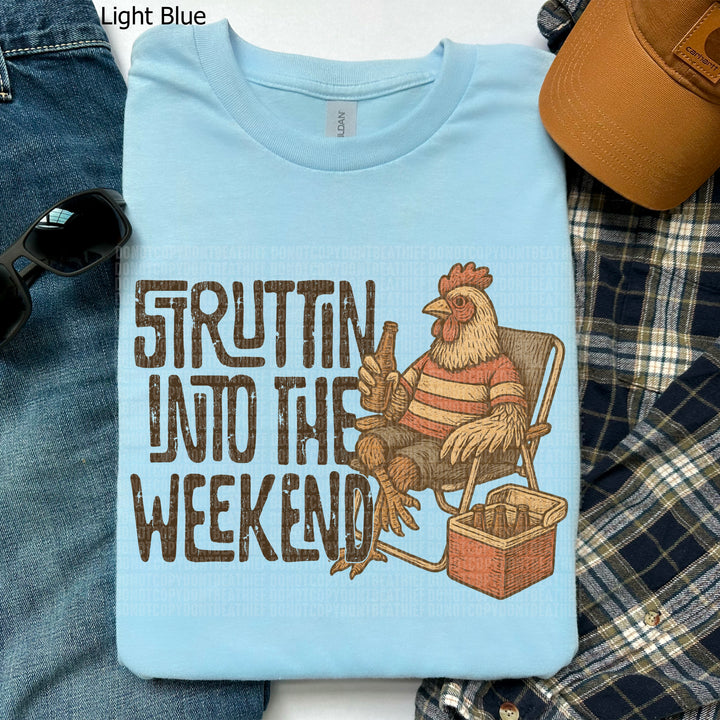 Struttin into the Weekend