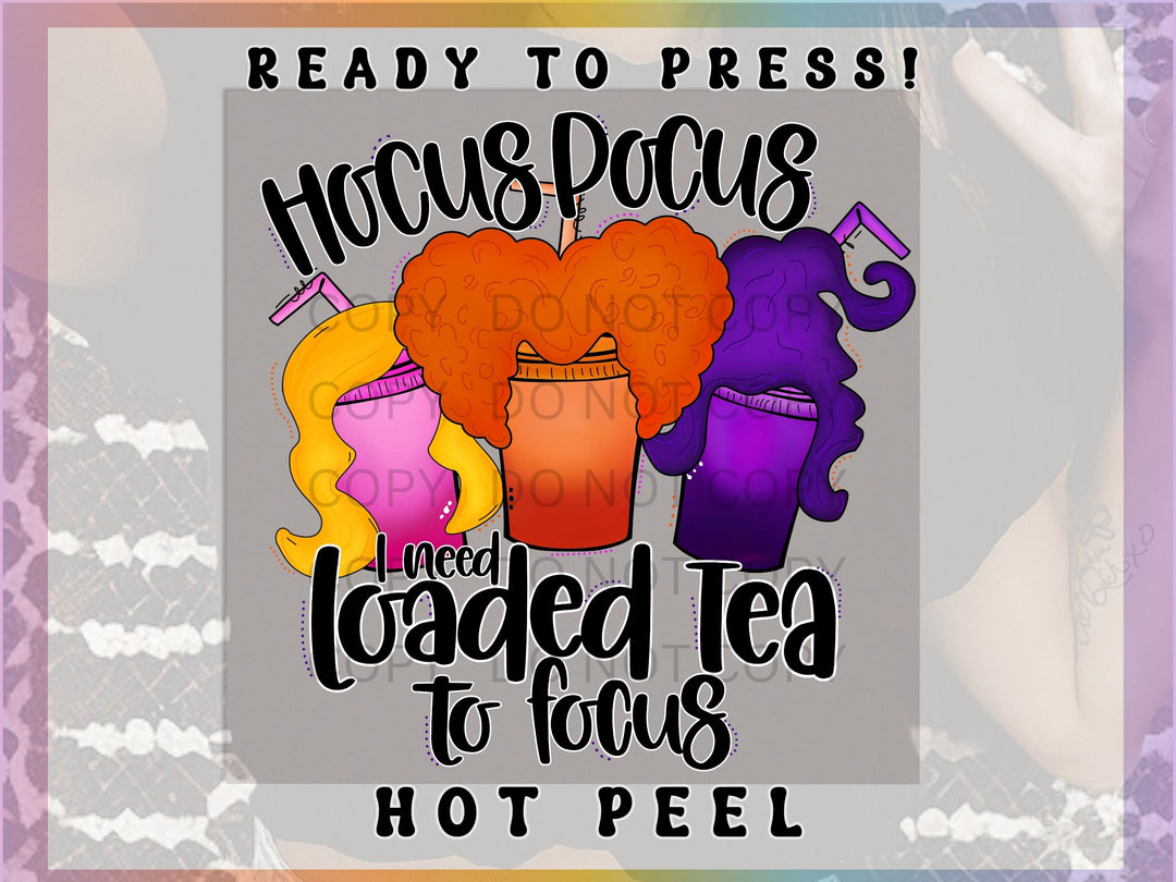 Pocus I need Loaded tea to Focus