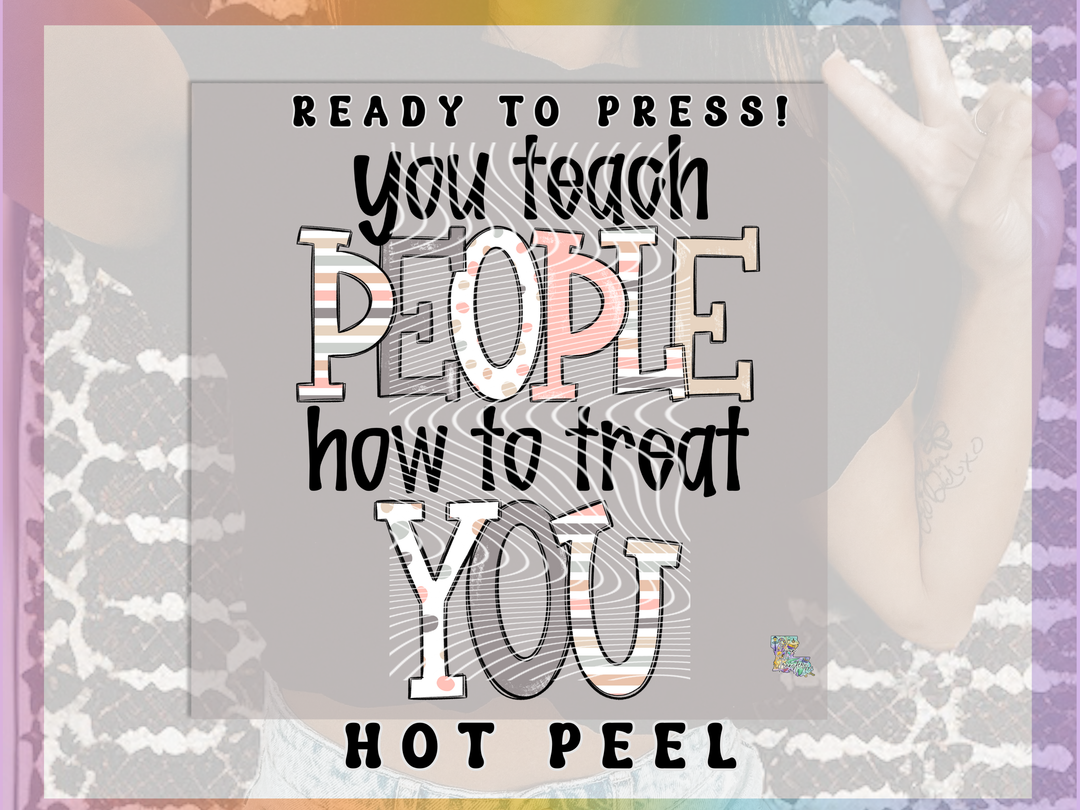 You Teach People