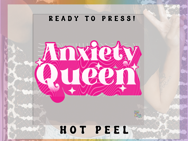 Anxiety Queen