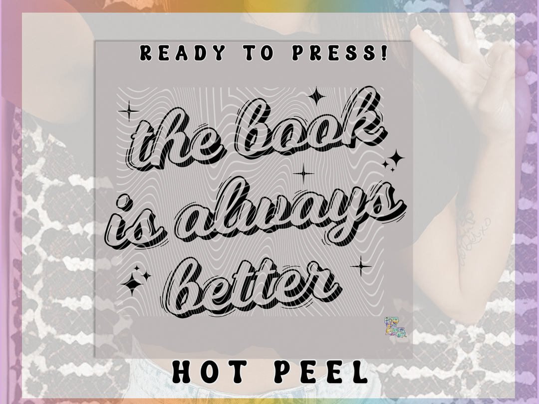 The Book is Always Better