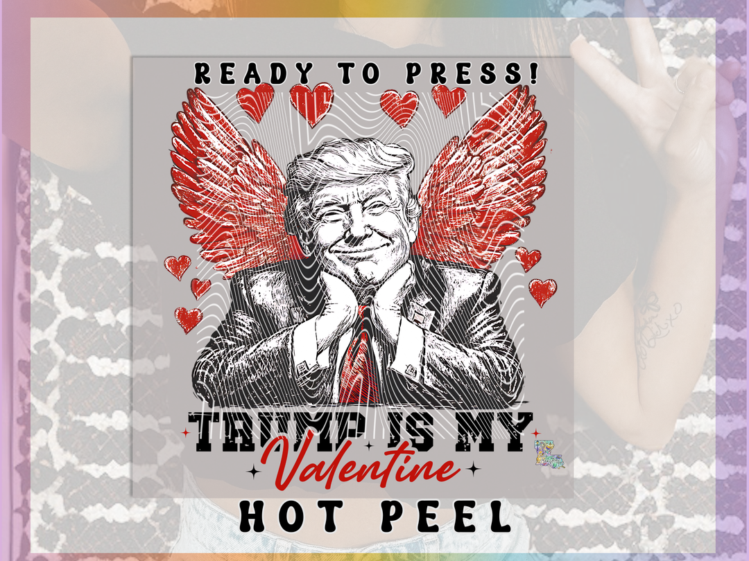 Trump is my Valentine
