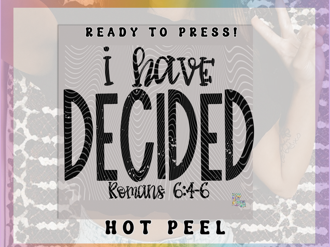 I Have Decided