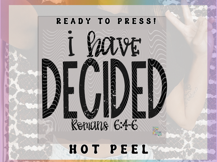 I Have Decided