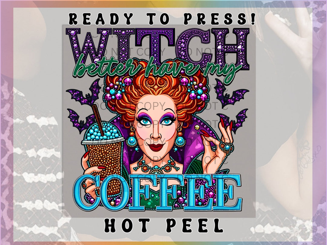 Witch Better Have My Coffee