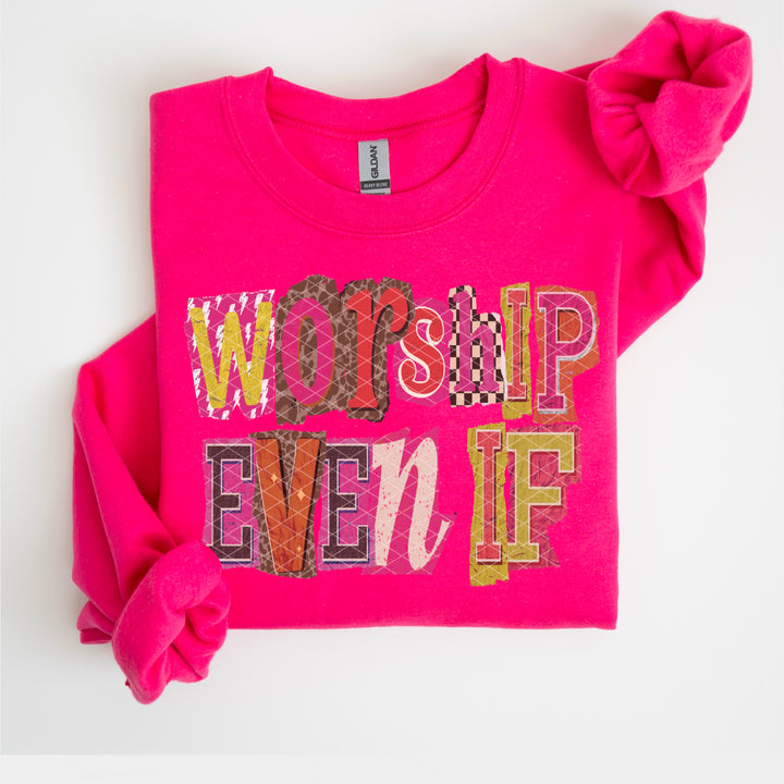 Worship even if
